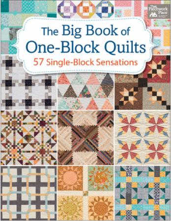 Martingale Pattern Book - THE BIG BOOK OF ONE-BLOCK QUILTS