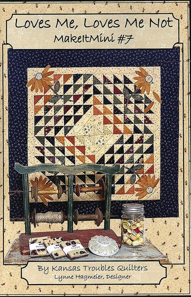 LOVES ME, LOVES ME NOT - Kansas Troubles Quilters' Pattern #33006