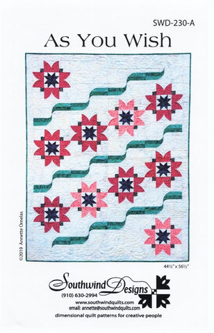 AS YOU WISH - Quilt Pattern By Southwind Designs SWD-230-A