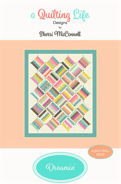 DREAMIN' - A Quilting Life Designs Pattern #146