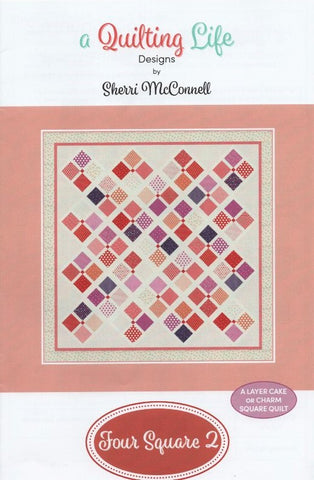 FOUR SQUARE 2 - A Quilting Life Designs Pattern #205