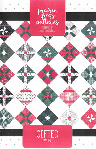 GIFTED - Quilt Pattern By Prairie Grass Patterns #178