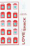 LOVE SHACK - Me & My Sister Designs Pattern DIGITAL DOWNLOAD