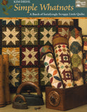 Martingale Pattern Book - SIMPLE WHATNOTS - A Batch of Satisfyingly Scrappy Little Quilts