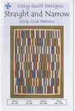 STRAIGHT AND NARROW Cozy Quilt Pattern for 2 1/2 Inch Strips