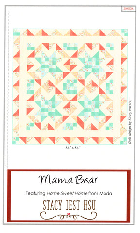 MAMA BEAR - Stacy Iest Hsu Quilt Pattern